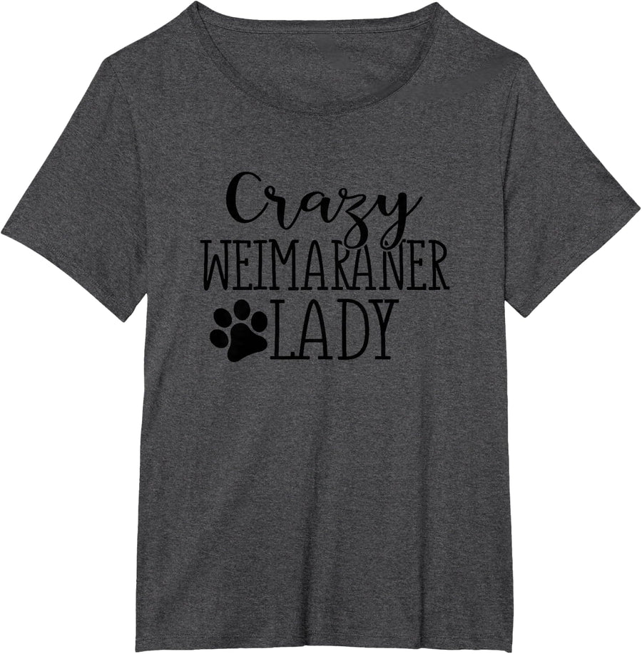 Crazy Weimaraner Lady - Funny Weimaraner Lover Shirt Gift T-Shirt - Dark Heather Grey