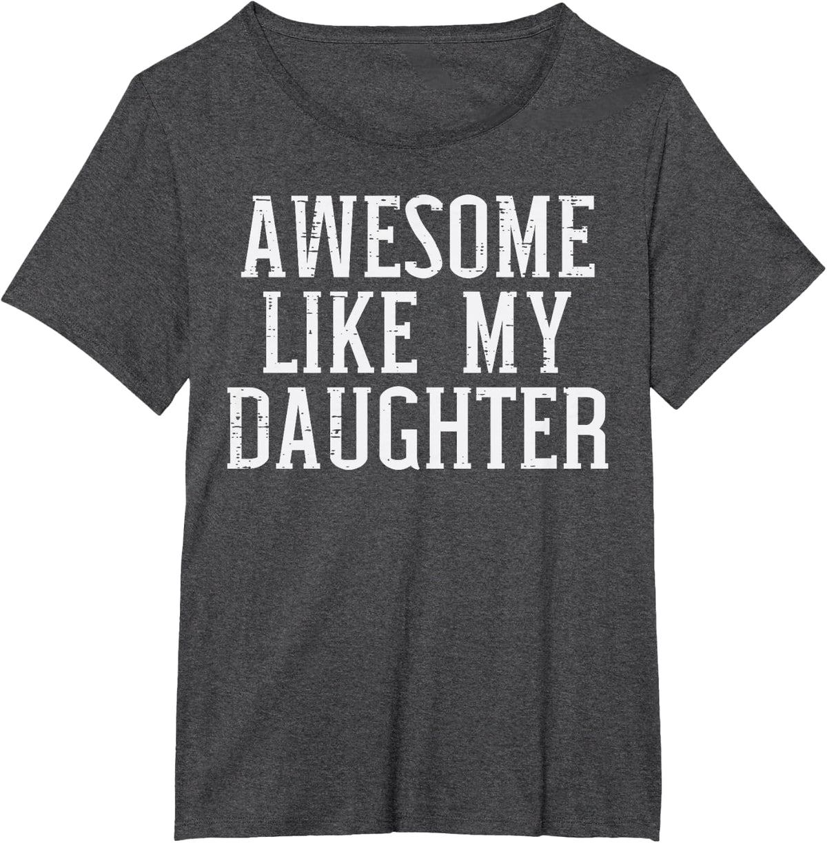 Awesome Like My Daughter Funny for Dad Men T-Shirt - Dark Heather Grey
