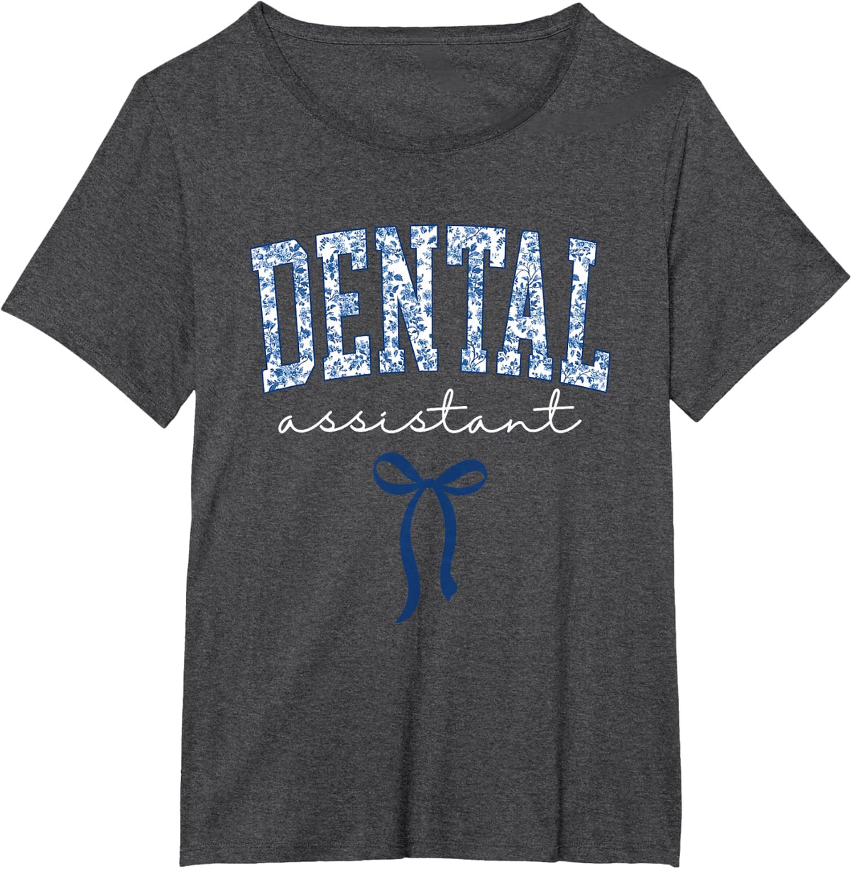 Dental Assistant Hygienist Dentist Appreciation T-Shirt - Dark Heather Grey