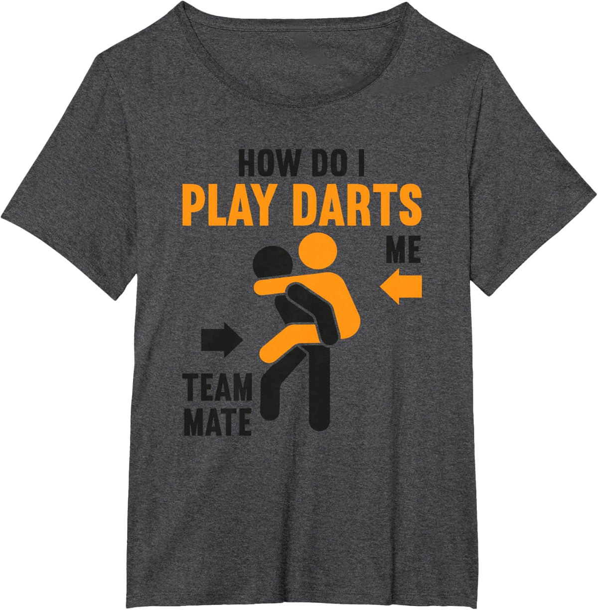 How Do I Play Darts Dartboard Sport Game Funny Dart Player T-Shirt - Dark Heather Grey