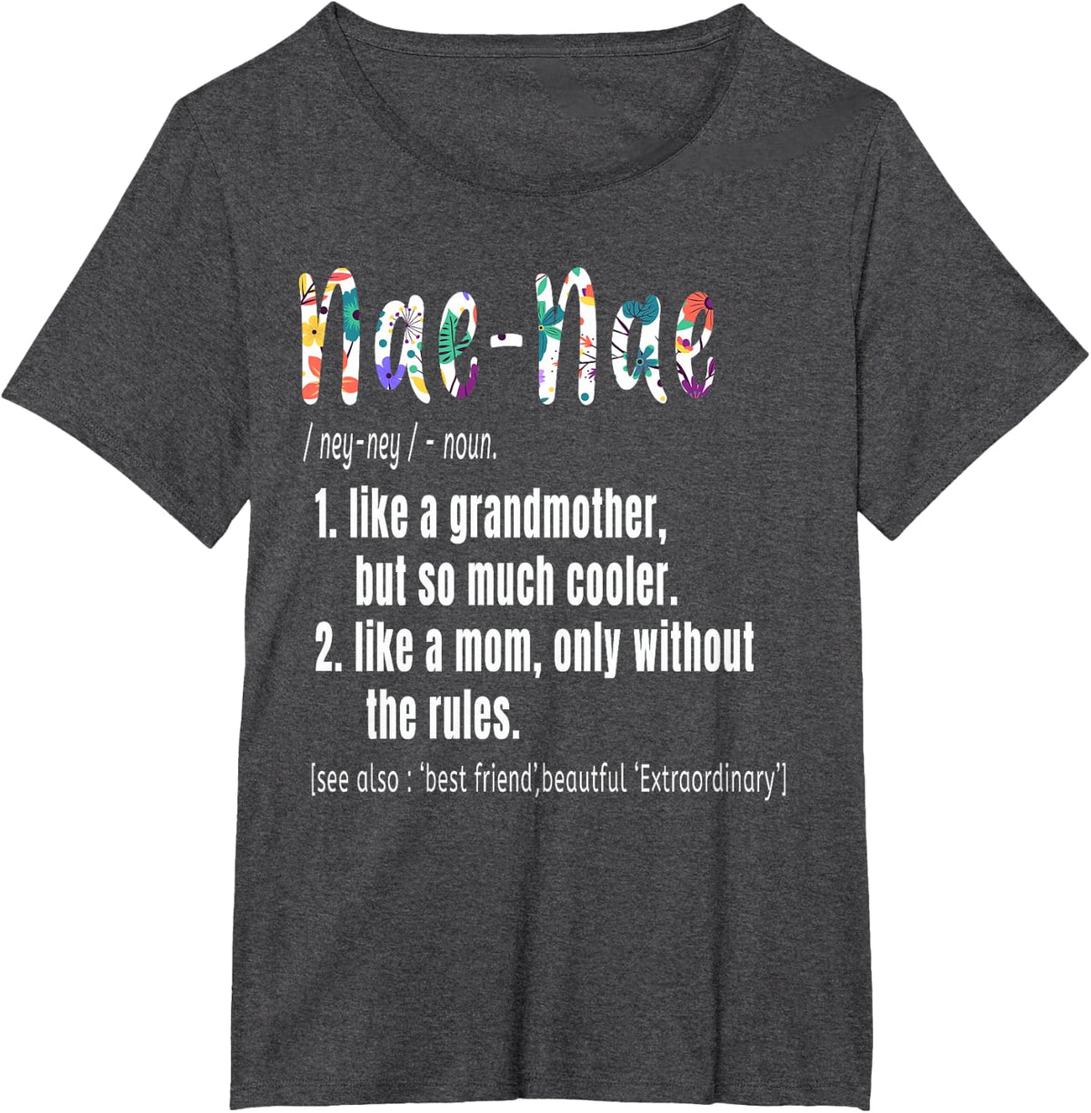 Nae-Nae Definition Mother's Day & Birthday gift Grandmother T-Shirt - Dark Heather Grey
