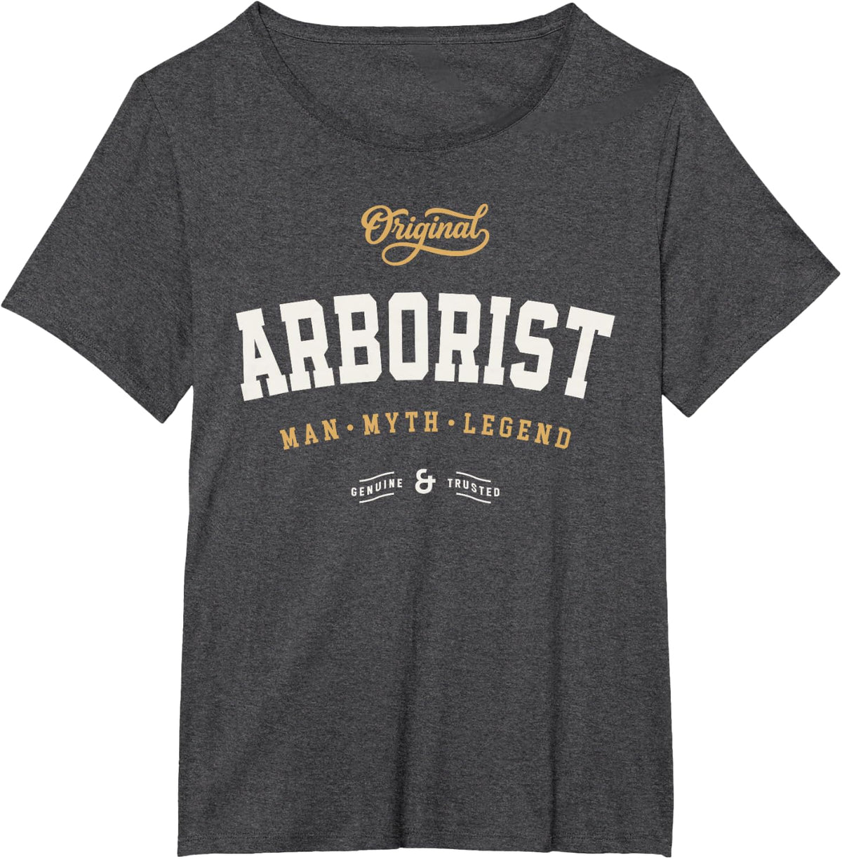 Arborist Man Myth Legend Tree Care Humor T-Shirt - Dark Heather Grey