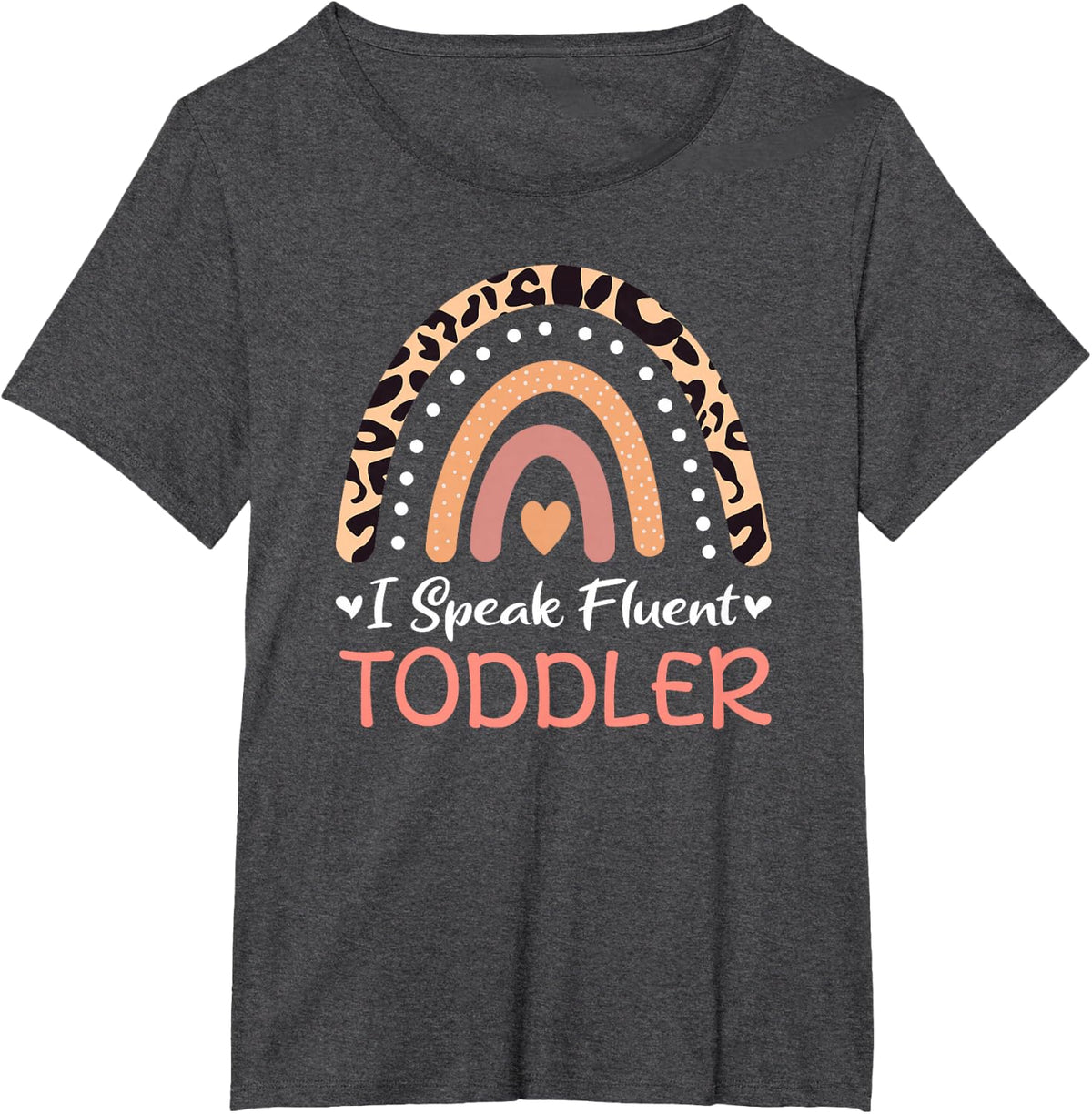 I Speak Fluent Toddler Daycare Provider Teacher Rainbow T-Shirt - Dark Heather Grey