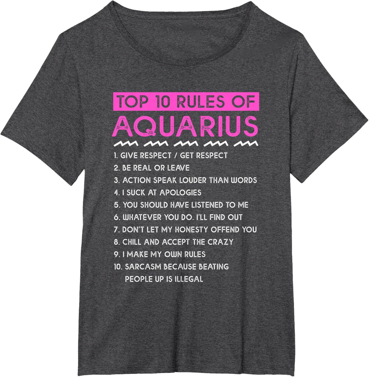 Funny Aquarius Top 10 Rules Of Aquarius T-Shirt - Dark Heather Grey
