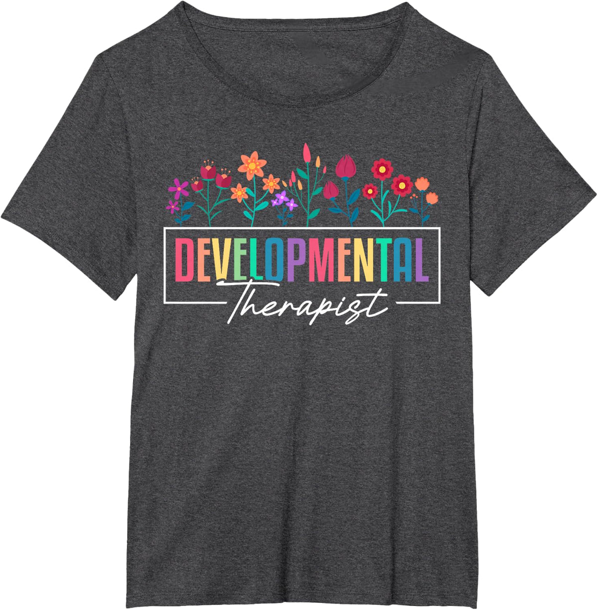 Cute Developmental Therapist Therapy T-Shirt - Dark Heather Grey