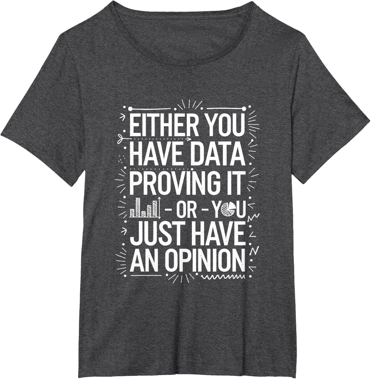Data Science Design For Statistician And Data Scientist T-Shirt - Dark Heather Grey