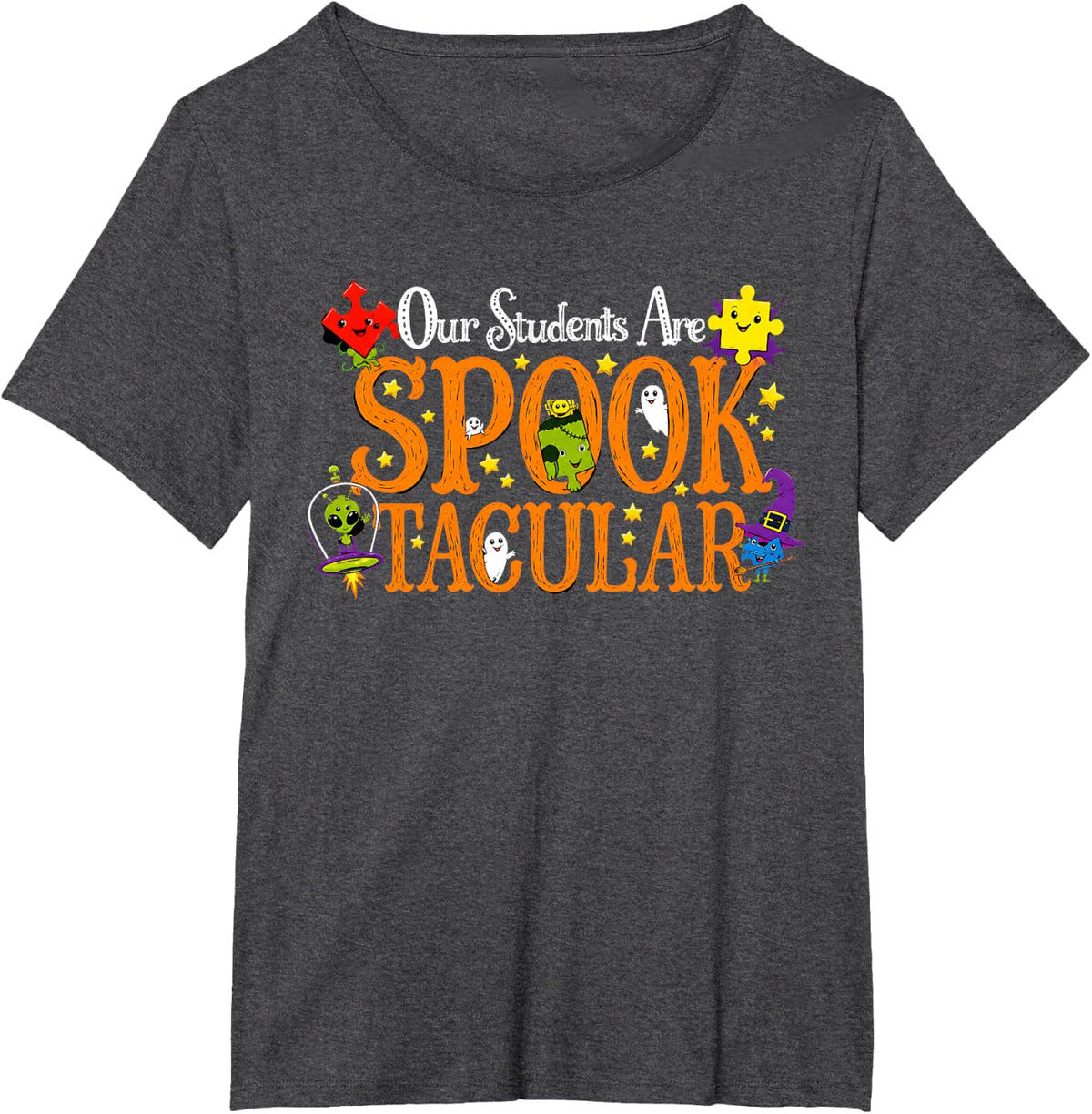 Our Students are Spooktacular Halloween Teacher School Staff T-Shirt - Dark Heather Grey