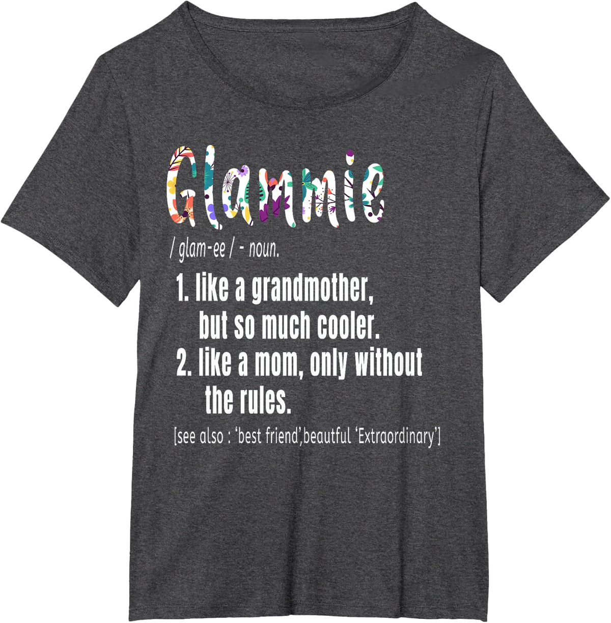 Glammie Definition Mother's Day & Birthday gift Grandmother T-Shirt - Dark Heather Grey