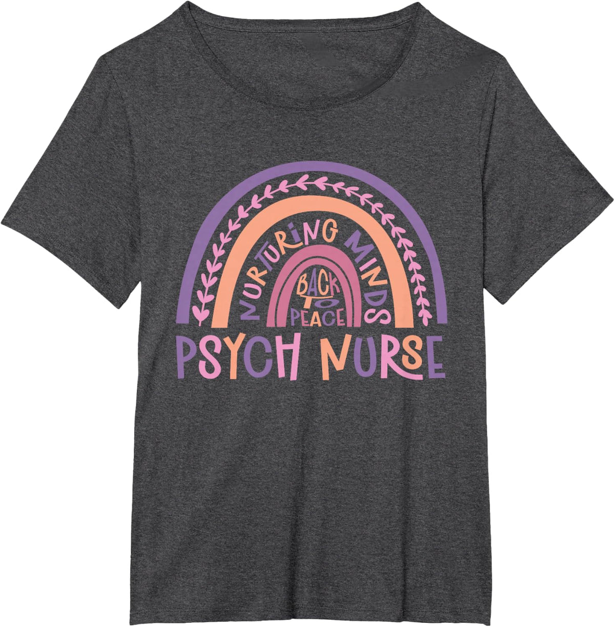 Nurturing Minds Back To Peace Psych Nurse Nurses Psychiatry T-Shirt - Dark Heather Grey