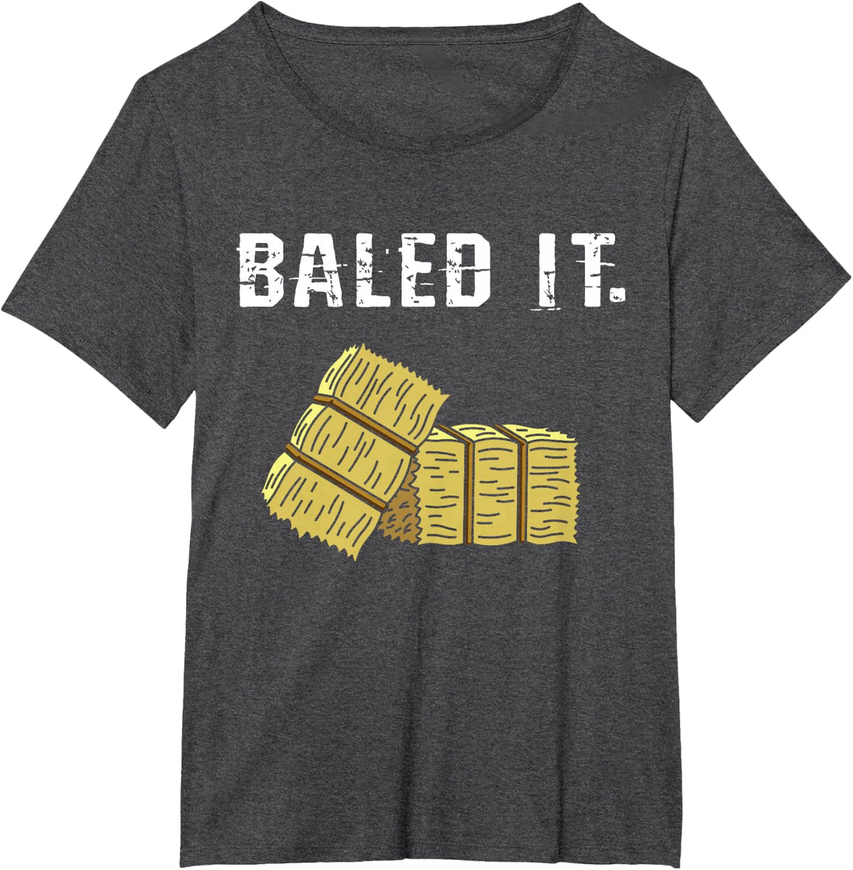 Bailed It Farmer Hay Farm Joke Farming Harvest T-Shirt - Dark Heather Grey