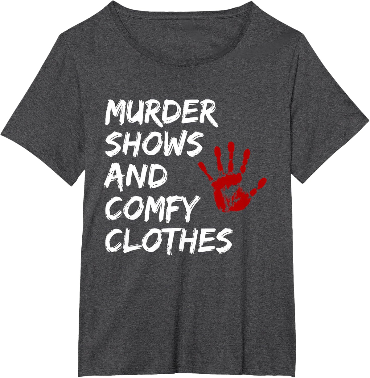 True Crime Lover Gifts Murder Shows Comfortable Clothing T-Shirt - Dark Heather Grey