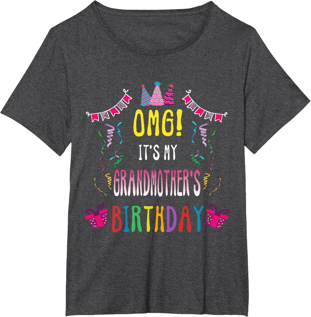 Happy Birthday Grandmother T-Shirt - Dark Heather Grey