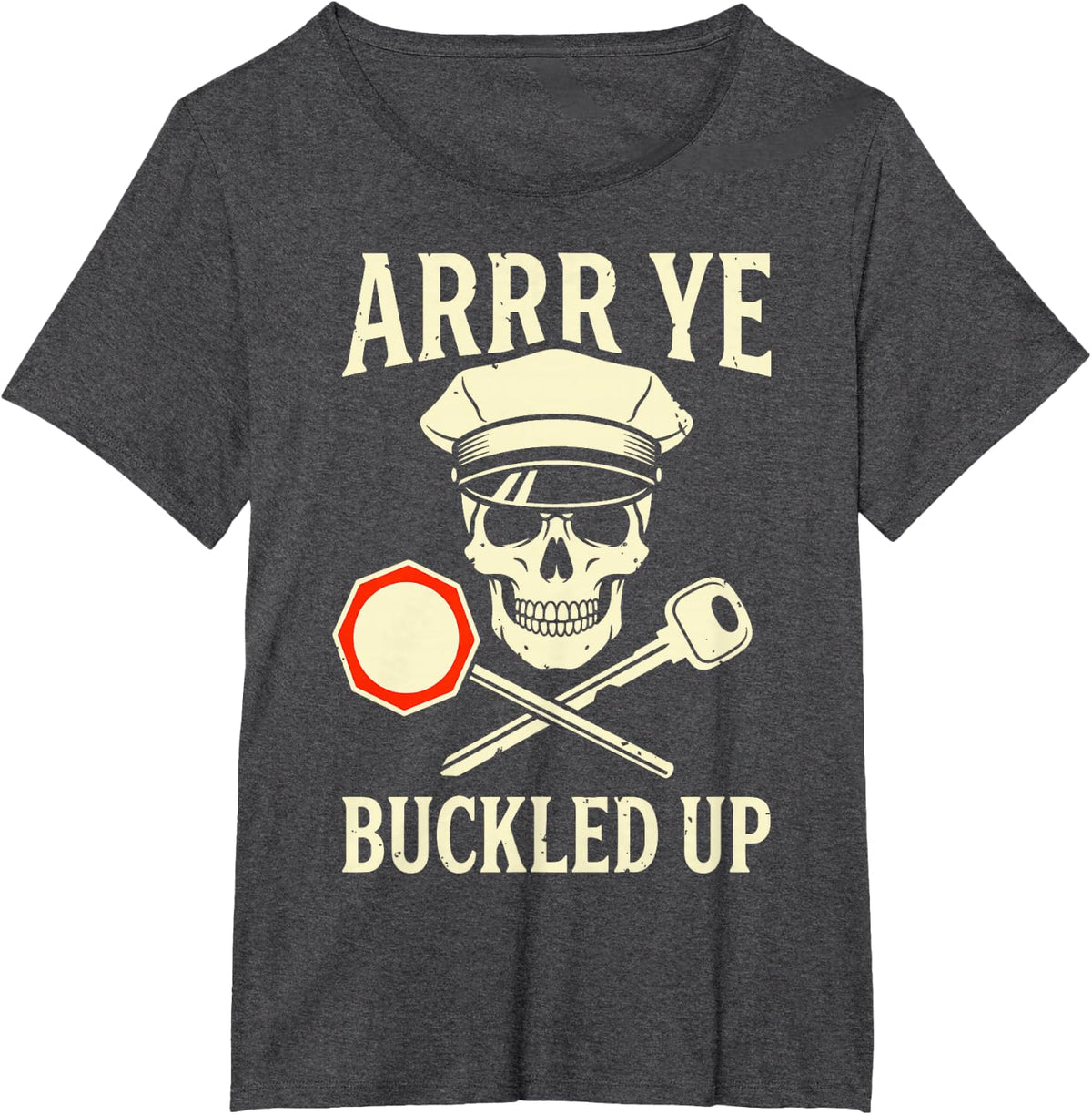 Bus Driver Arrr Ye Buckled Up Funny Halloween Skull Humor T-Shirt - Dark Heather Grey