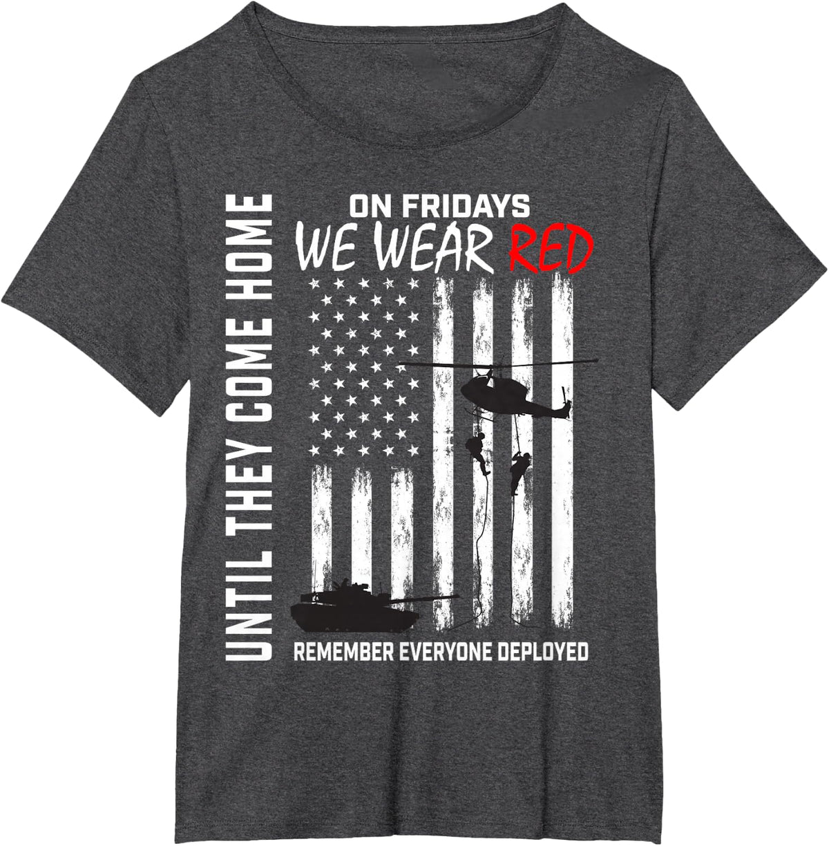 Remember Everyone Deployed Wear Red On Fridays Military Flag T-Shirt - Dark Heather Grey