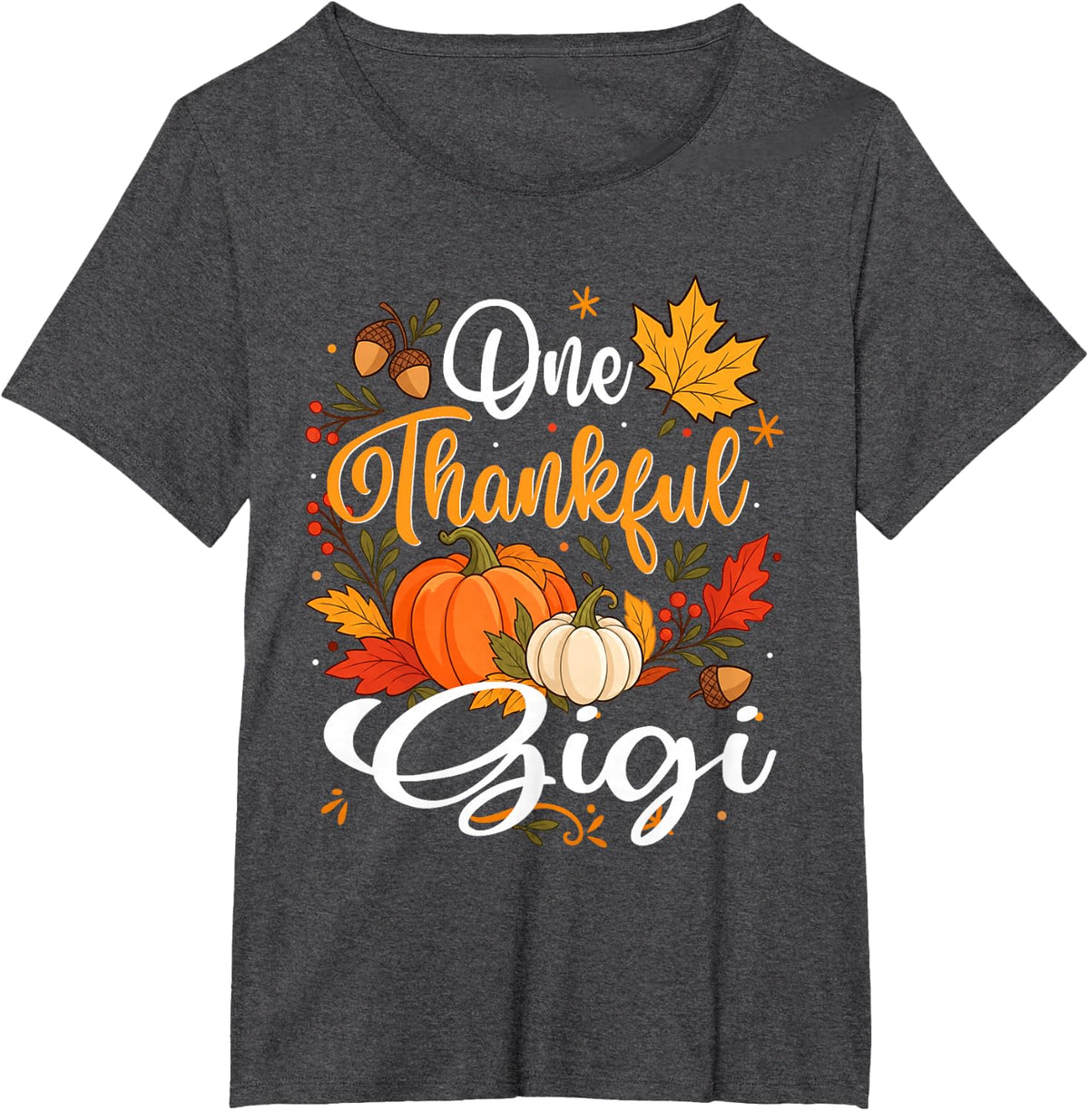 One Thankful Gigi Fall Autumn Thanksgiving T-Shirt - Dark Heather Grey