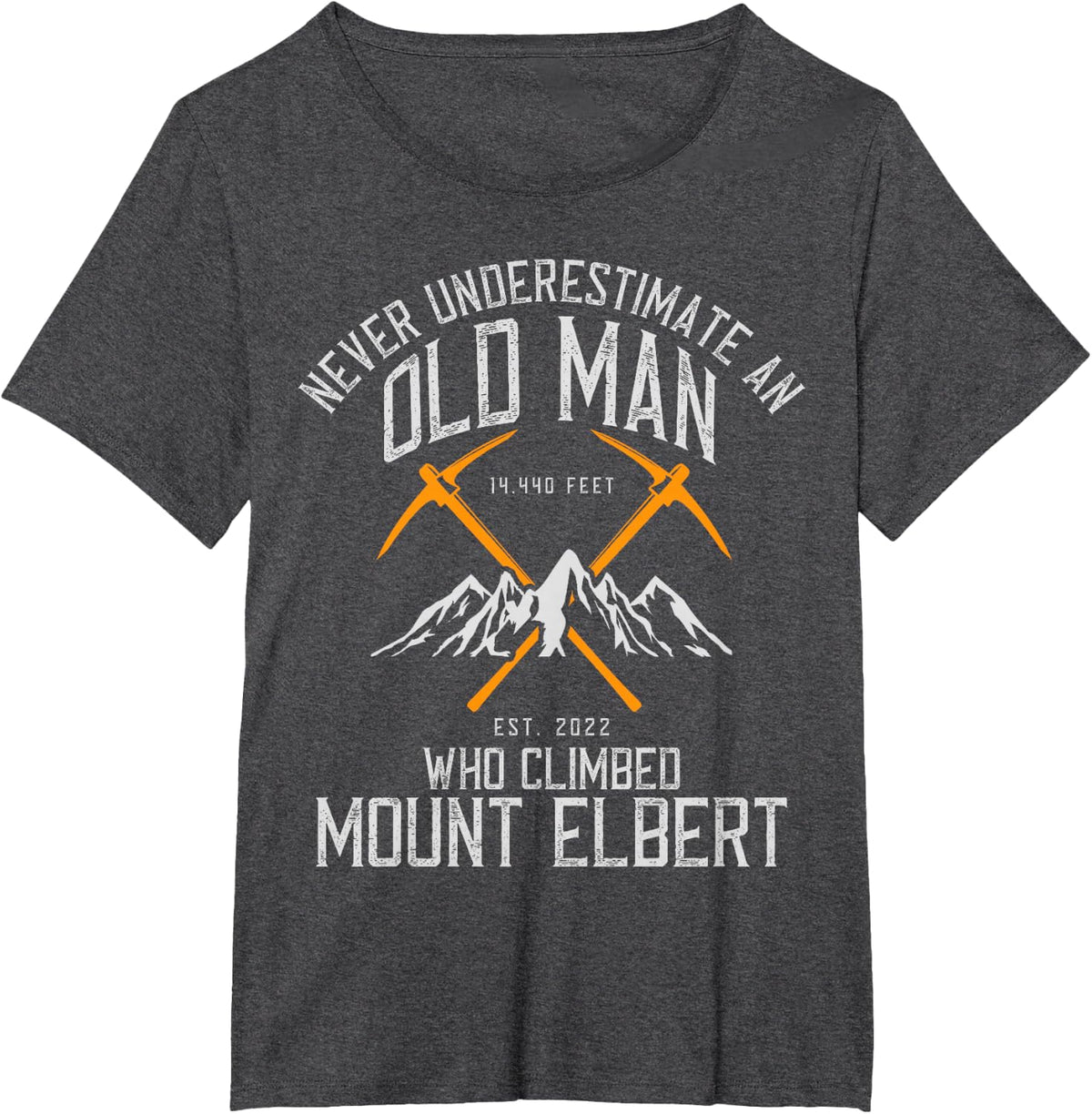 Never Underestimate An Old Man Who Climbed Mt Elbert T-Shirt - Dark Heather Grey