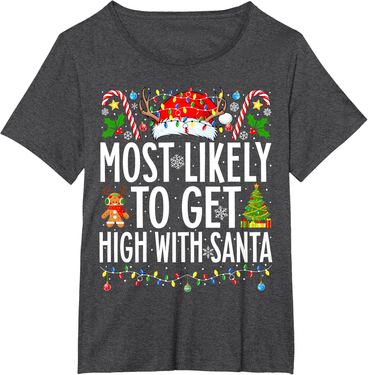 Most Likely To Get High With Santa Xmas Family Christmas T-Shirt - Dark Heather Grey