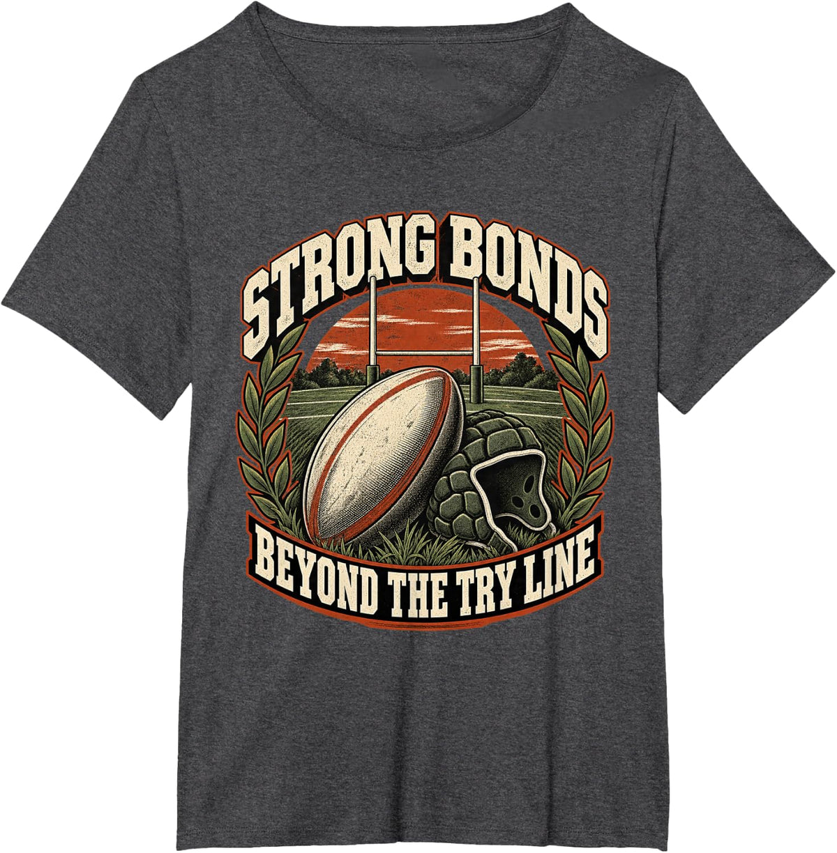 Strong Bonds Beyond The Try Line Rugby Fans T-Shirt - Dark Heather Grey