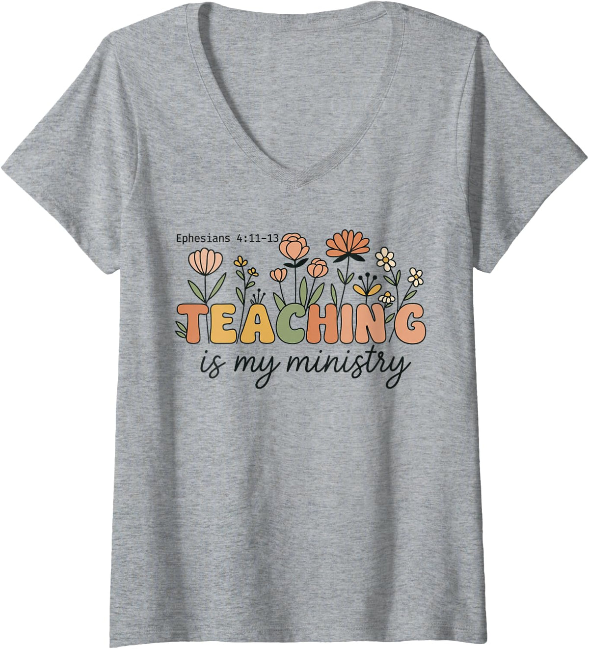 Women's Teaching is My Ministry Scripture Christian Jesus Teacher V-Neck T-Shirt - Heather Grey