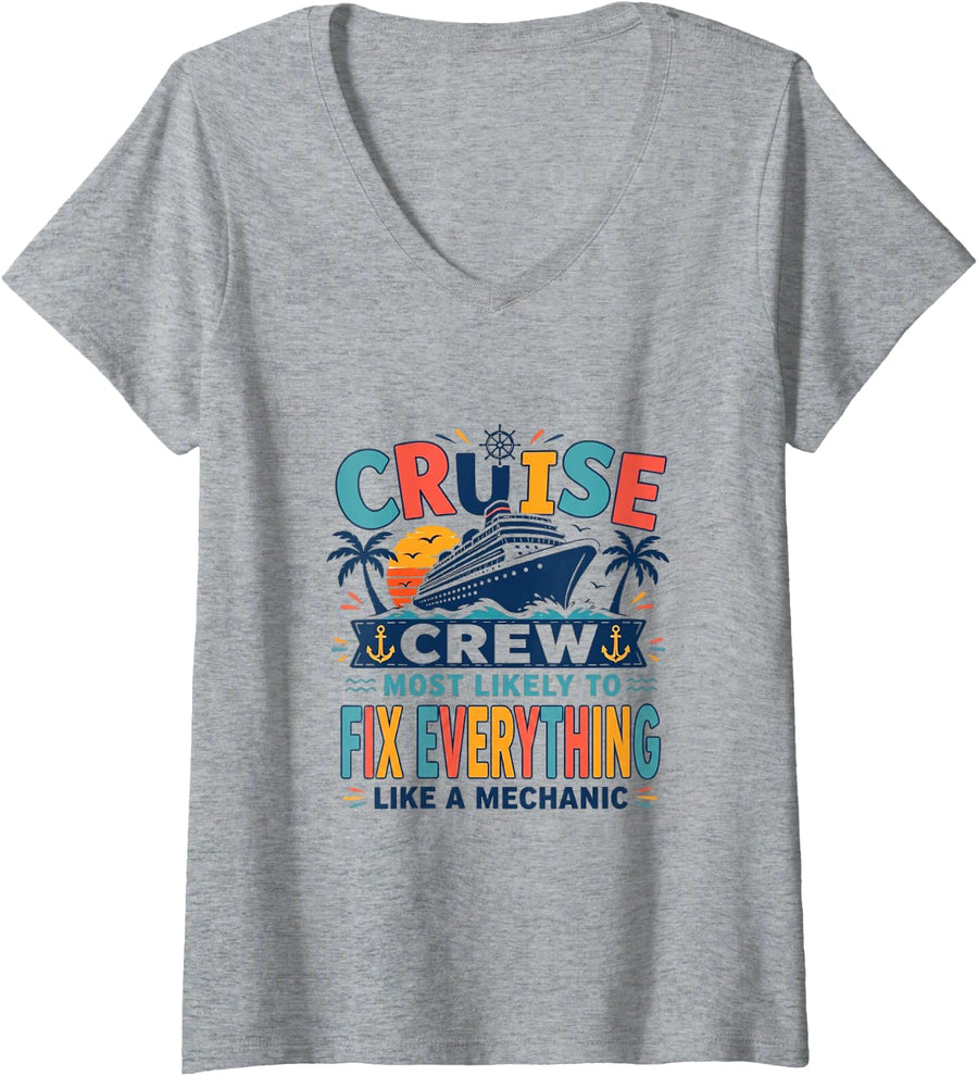 Women's Funny Cruise Crew Mechanic Gift Matching Family Most Likely V-Neck T-Shirt - Heather Grey