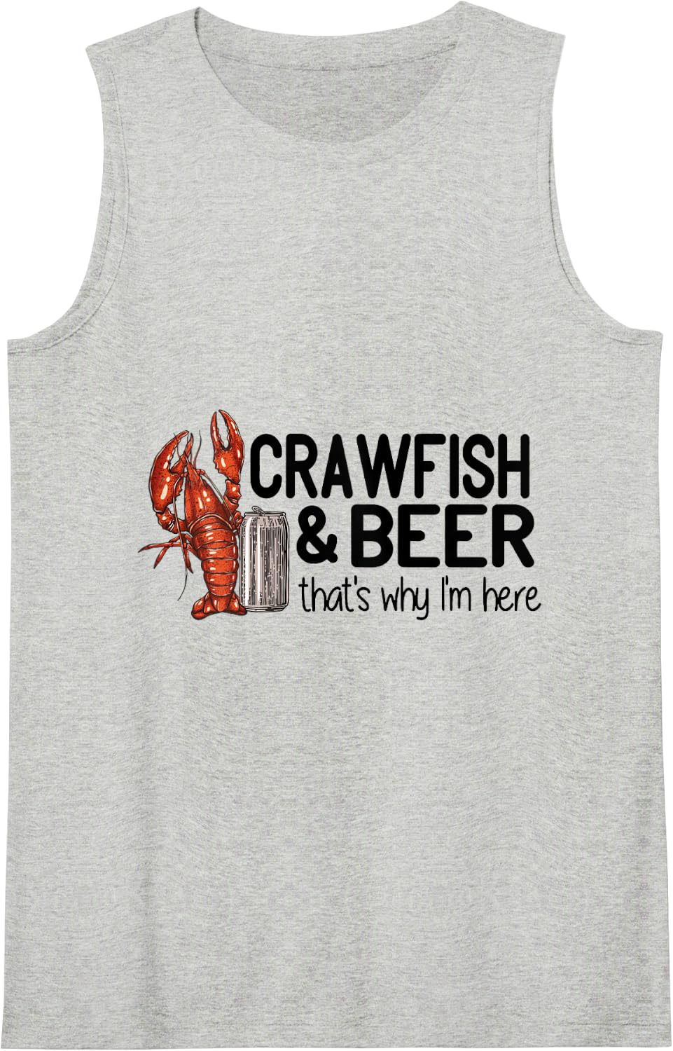 Crawfish And Beer That's Why I'm Here Cajun Food Tank Top - Heather Grey