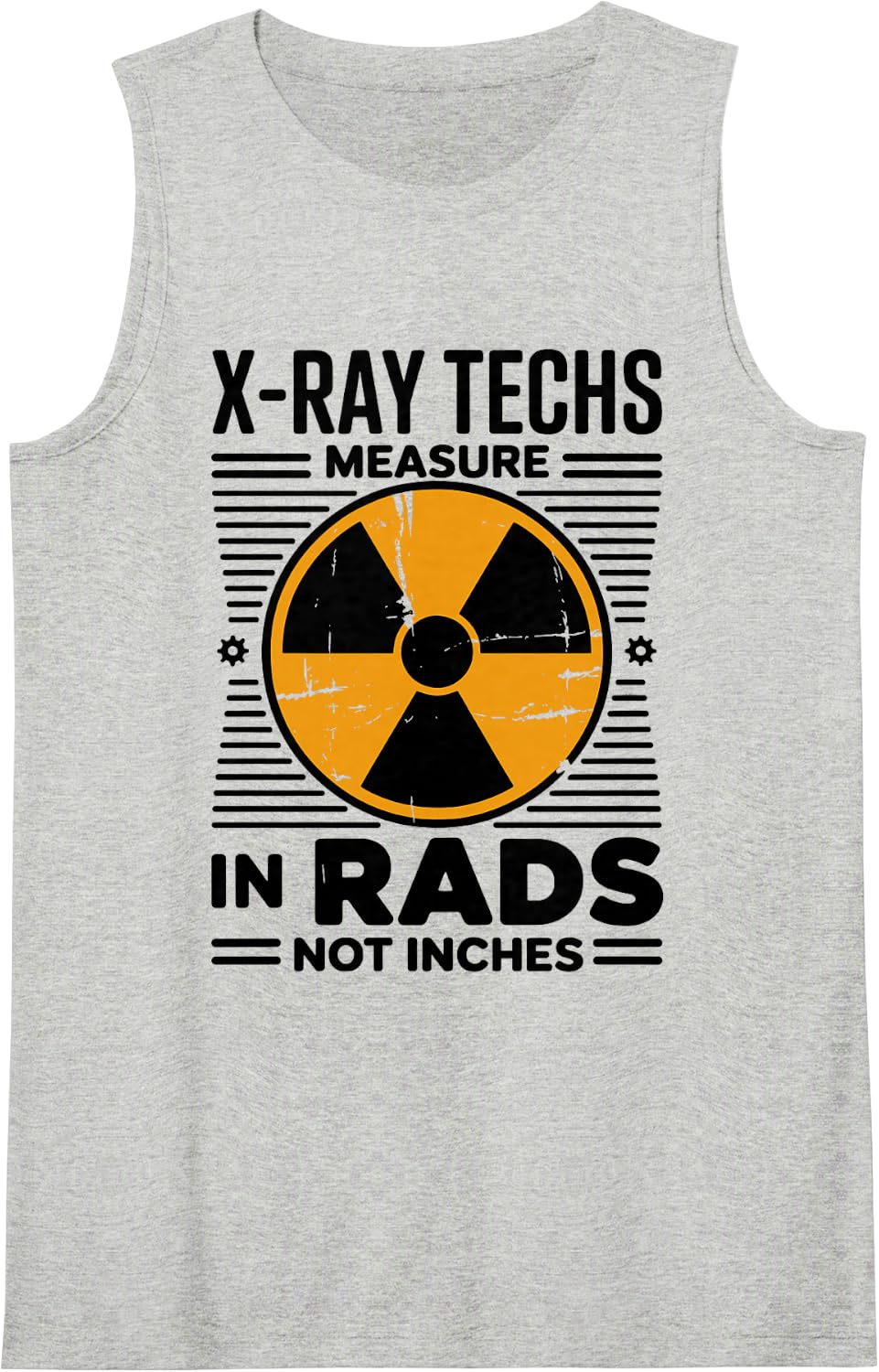 X- Ray Techs Measure in Rads Not Inches Funny X- Ray Tech Sleeveless Tank Top - Heather Grey