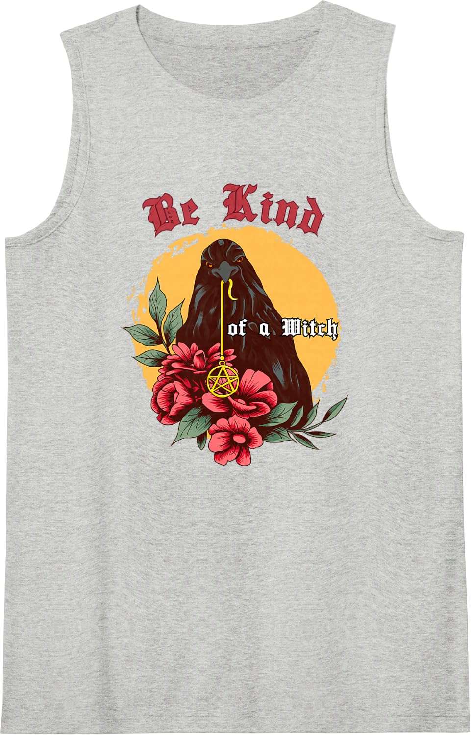 Be Kind of A Witch Crow Raven Roses Wiccan Magic Bruja Sleeveless Tank Top - Heather Grey