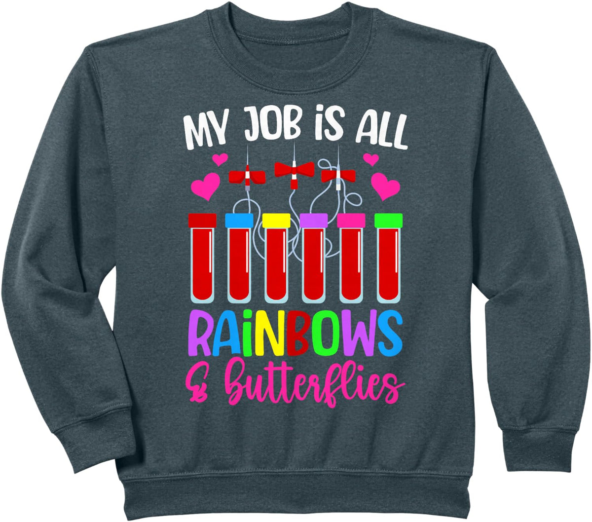 Butterflies & Rainbows Phlebotomist Phlebotomy Sweatshirt - Dark Heather Grey