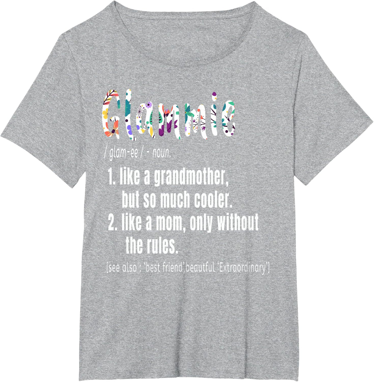 Glammie Definition Mother's Day & Birthday gift Grandmother T-Shirt - Heather Grey