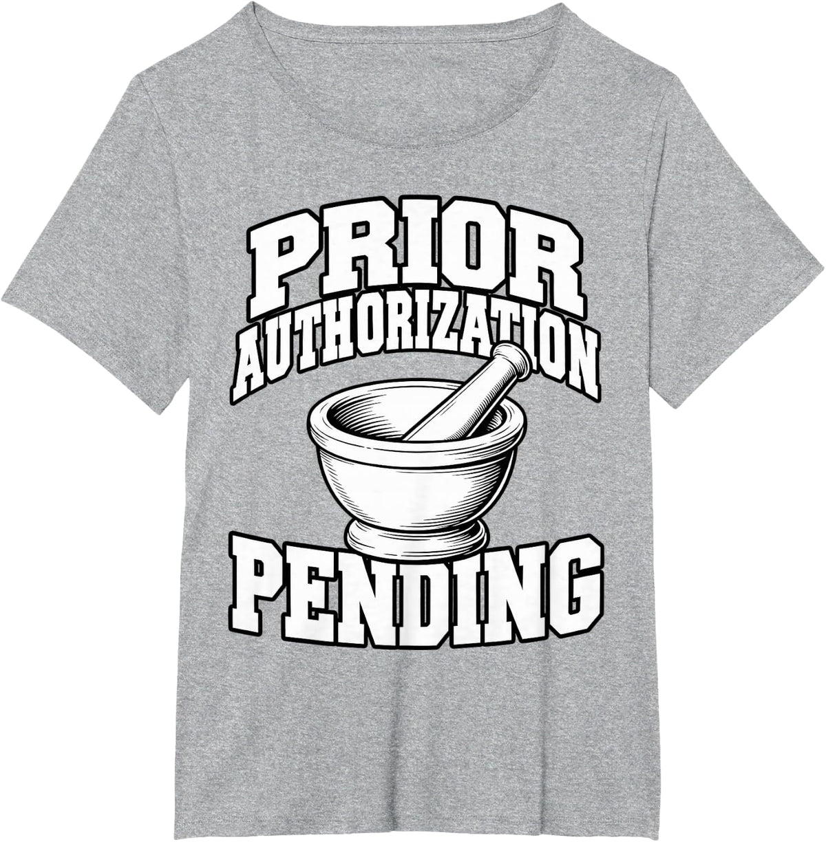 Pharmacist Prior Authorization Pending Apothecary Fans Pills T-Shirt - Heather Grey