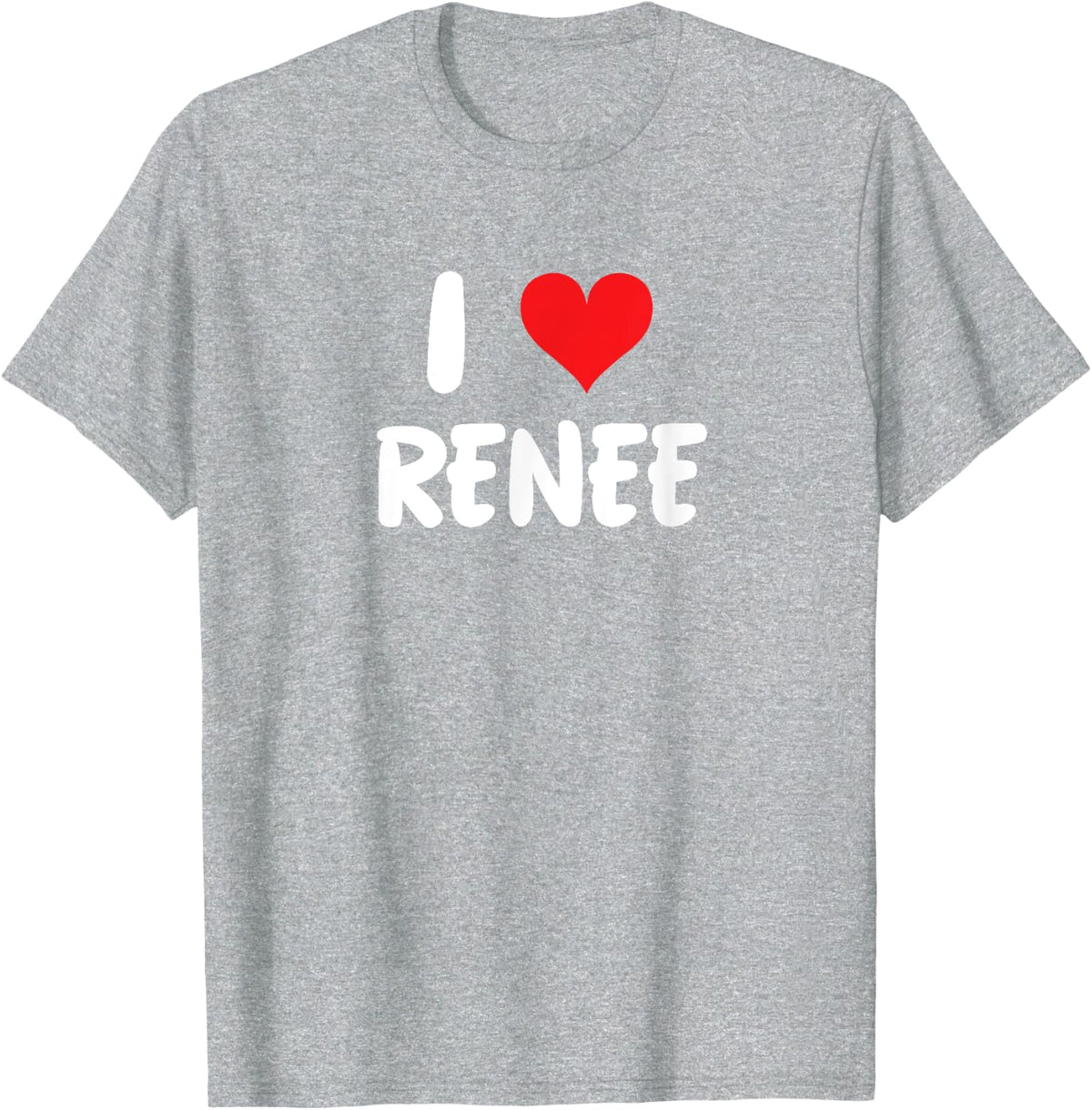 I Love Renee - Heart T-Shirt - Heather Grey