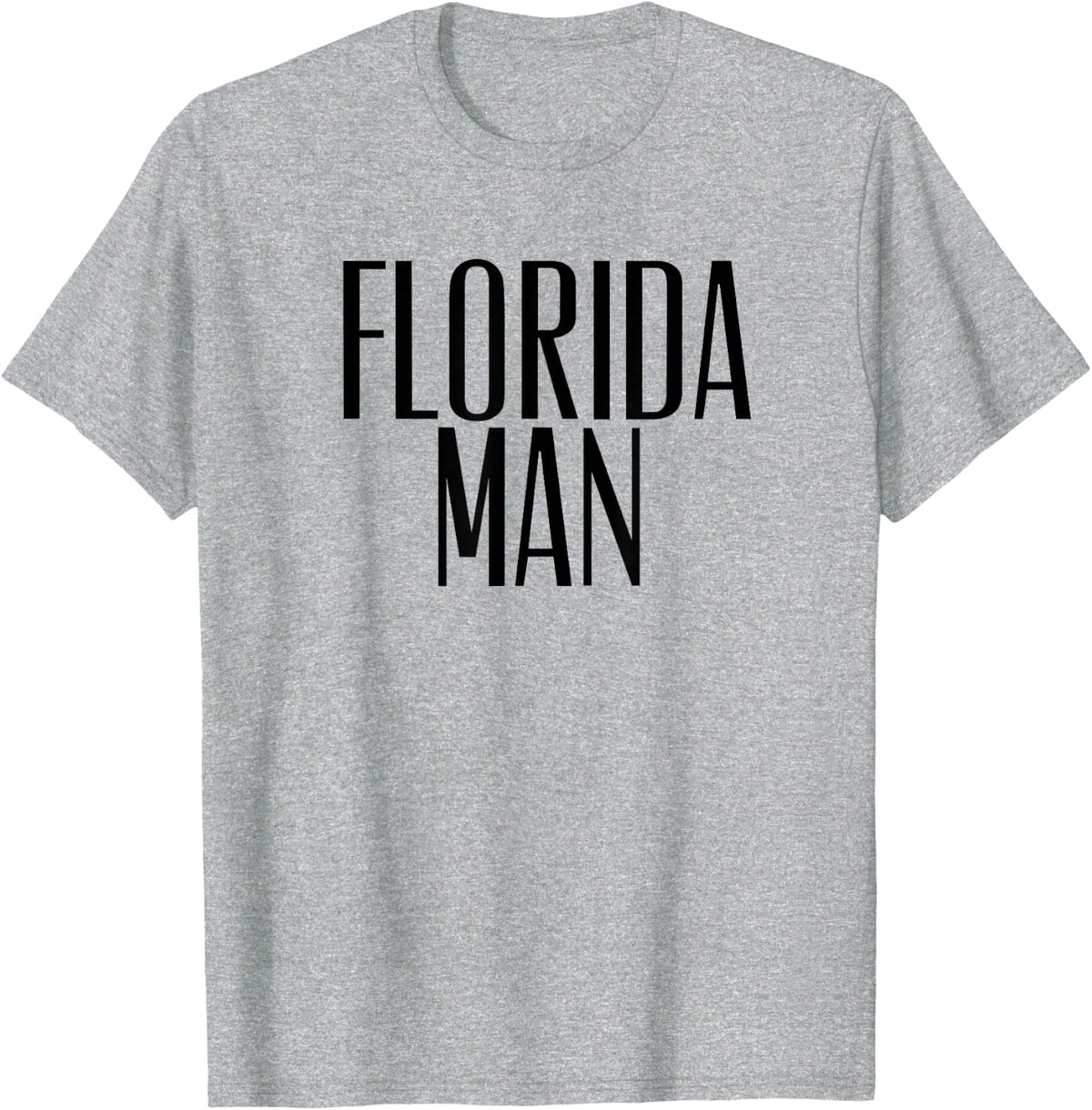 Florida Man Funny State Meme In Black Florida Man T-Shirt - Heather Grey