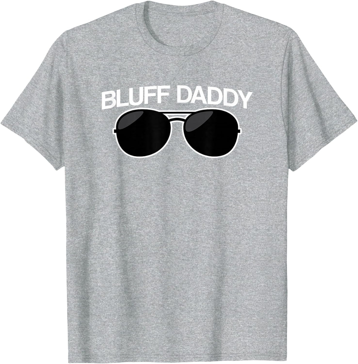 Bluff Daddy: Awesome Poker Players Gamblers Gift T-Shirt T-Shirt - Heather Grey