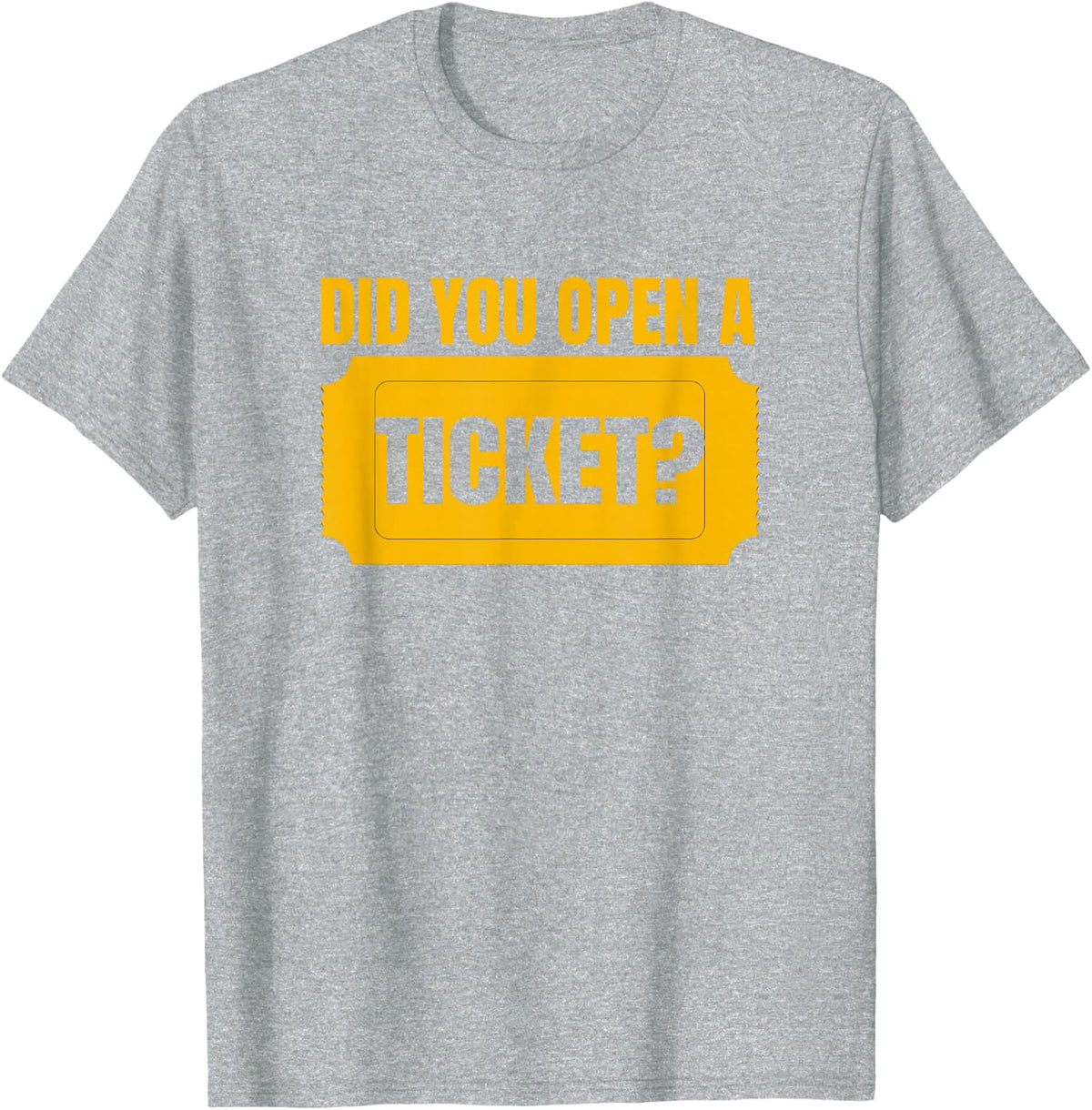 Did You Open A Ticket IT Specialist IT Administrator Admin T-Shirt - Heather Grey