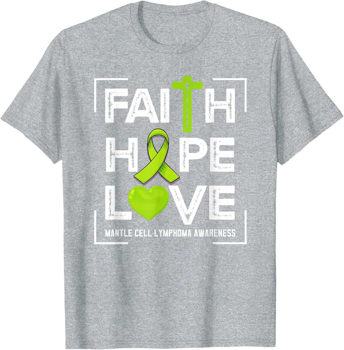 Faith, Hope, Love, Mantle Cell Lymphoma, Consciousness T-Shirt - Heather Grey