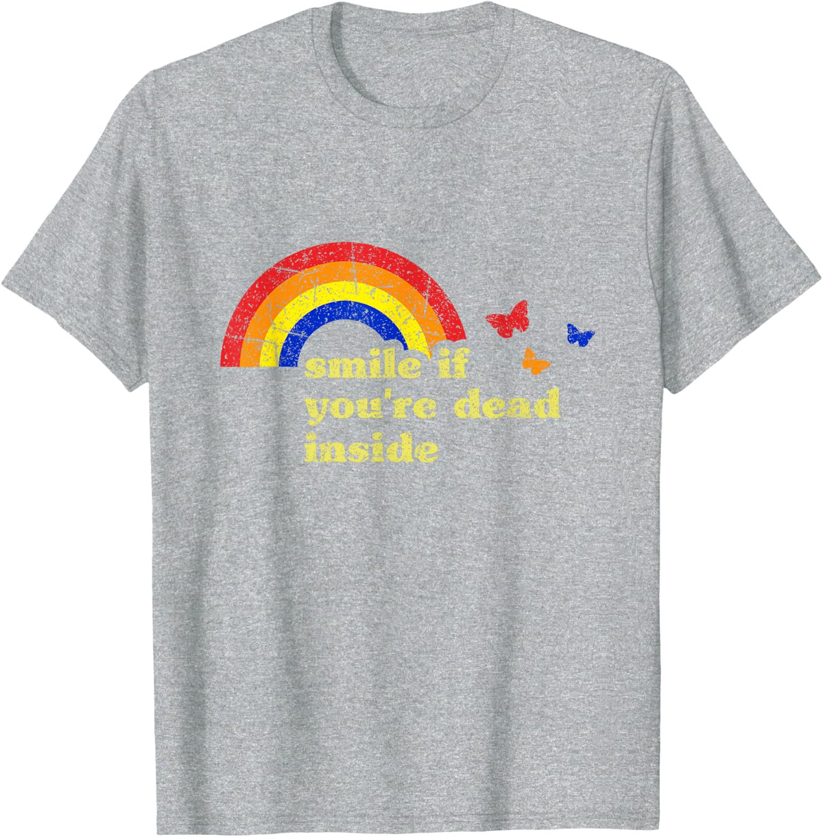 "Smile if You're Dead Inside" Rainbow Lt Vintage Dark Humor T-Shirt - Heather Grey