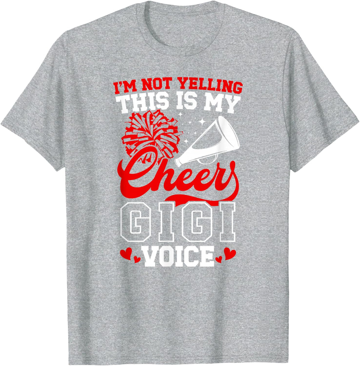 Cheer Gigi Voice Gigi of A Cheerleader Gigi Grandma T-Shirt - Heather Grey