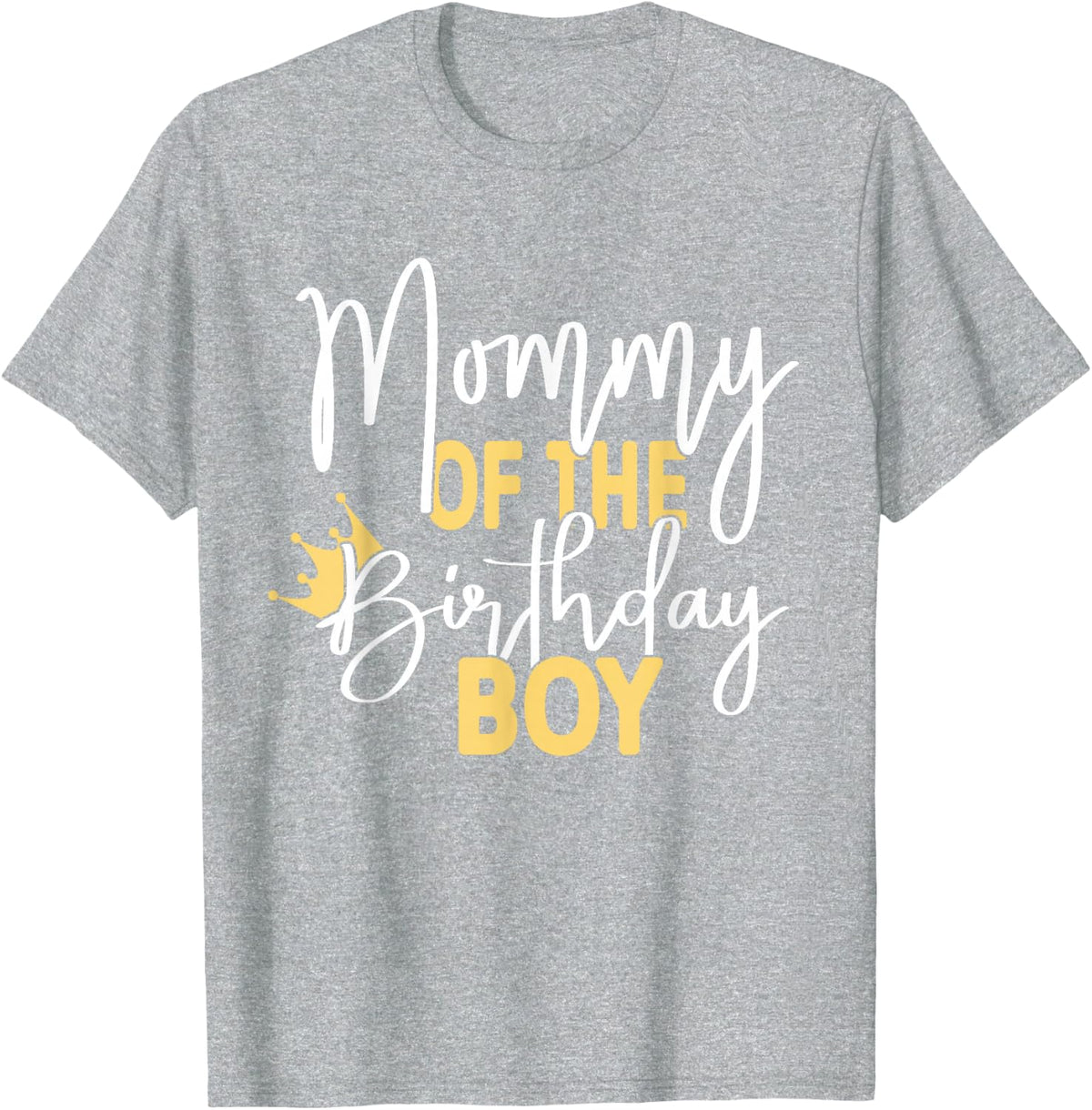Mommy Of The Birthday Boy Bday Party T-Shirt - Heather Grey