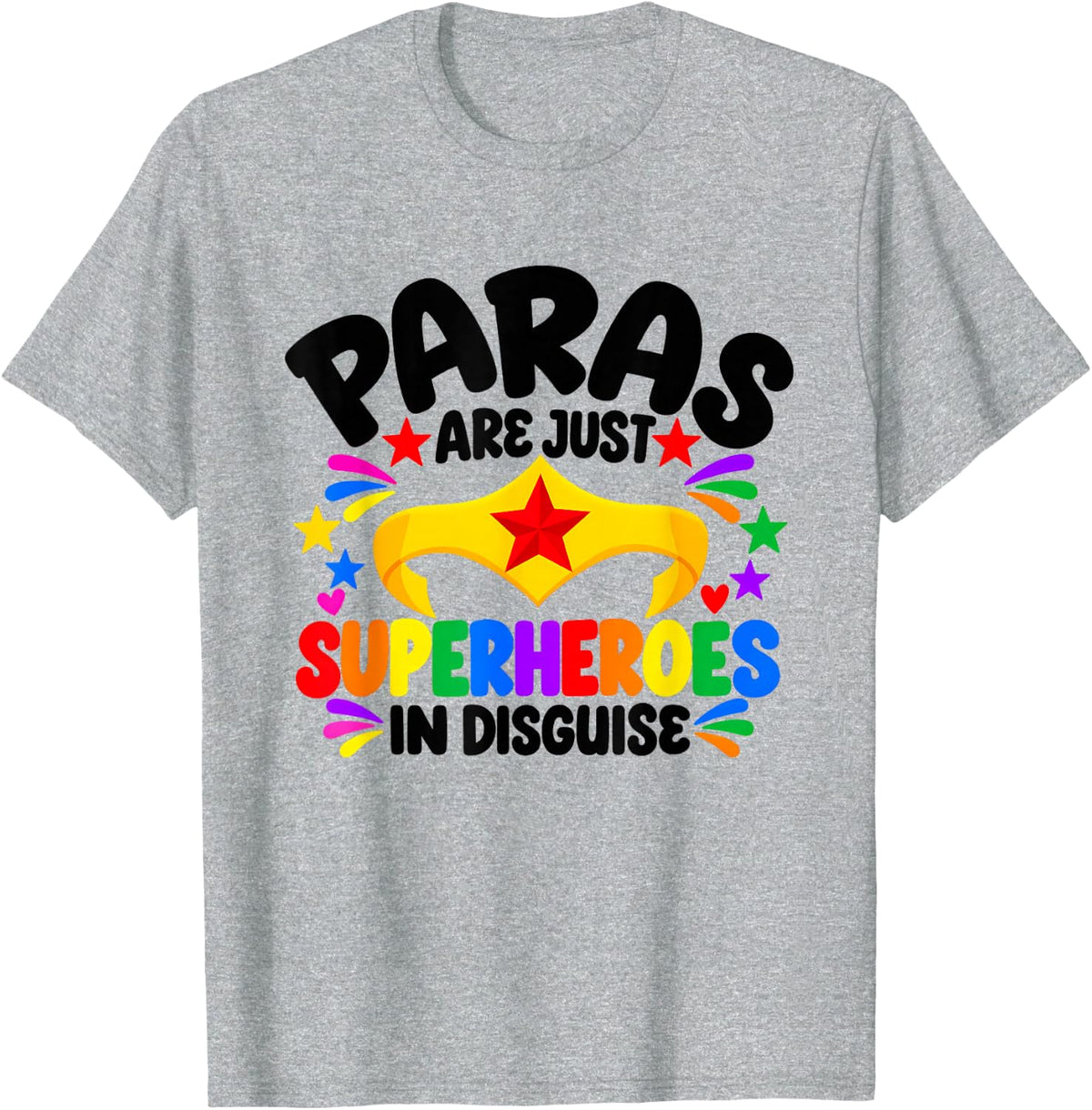 Paras are Just Superheroes in Disguise Paraprofessional T-Shirt - Heather Grey