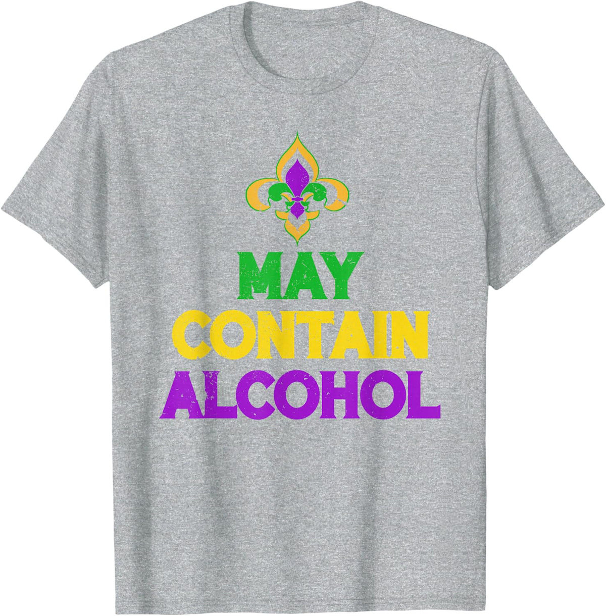 May Contain Alcohol Funny Mardi Gras 2024 T-Shirt - Heather Grey