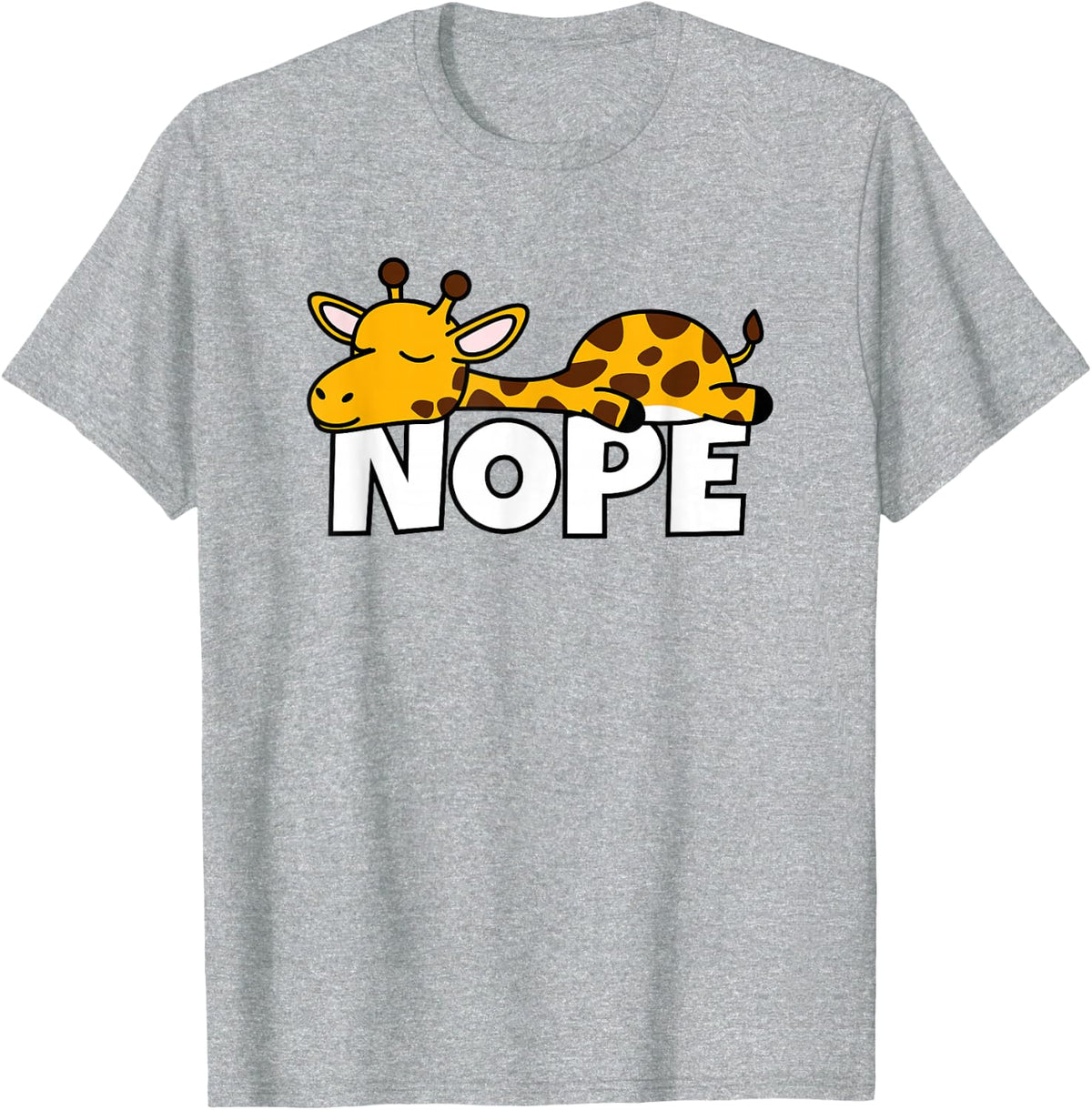 Lazy Giraffe Nope Not Today Lazybones Laziness T-Shirt - Heather Grey