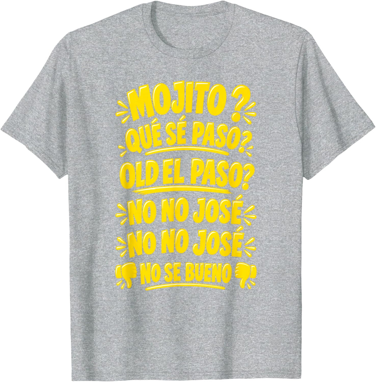 Mojito Que Se Paso No Jose Funny Spanish Humor T-Shirt - Heather Grey