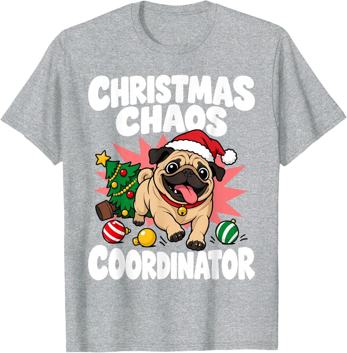 Pug Christmas Chaos Coordinator Santa Hat Holiday T-Shirt - Heather Grey