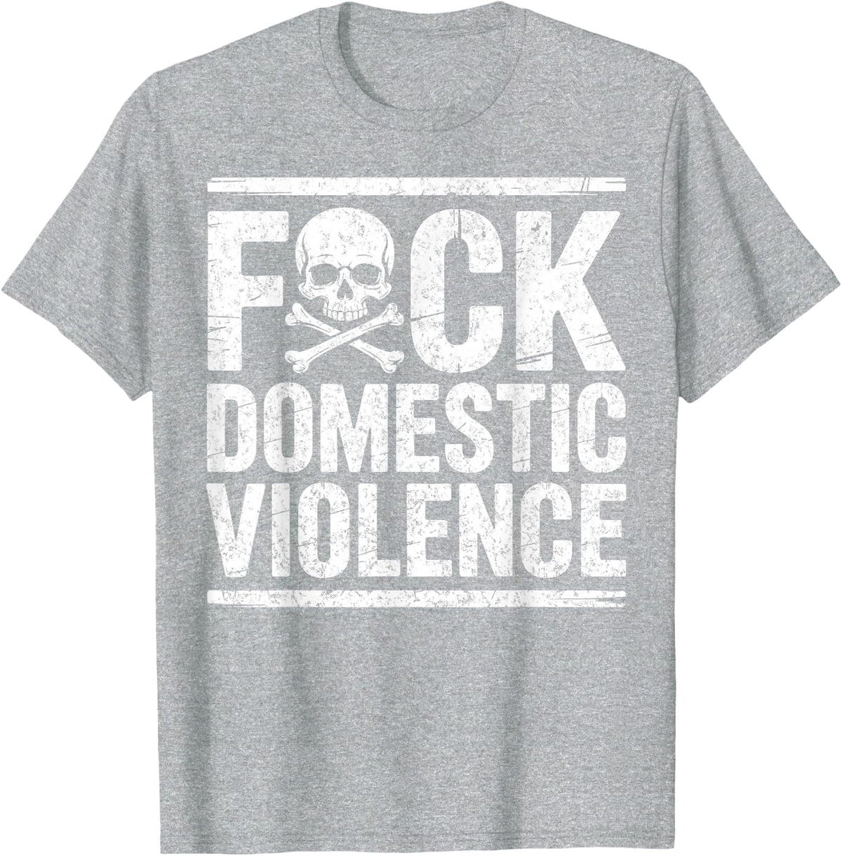 Fuck Domestic Violence Awareness DV Abuse Survivor Support T-Shirt - Heather Grey