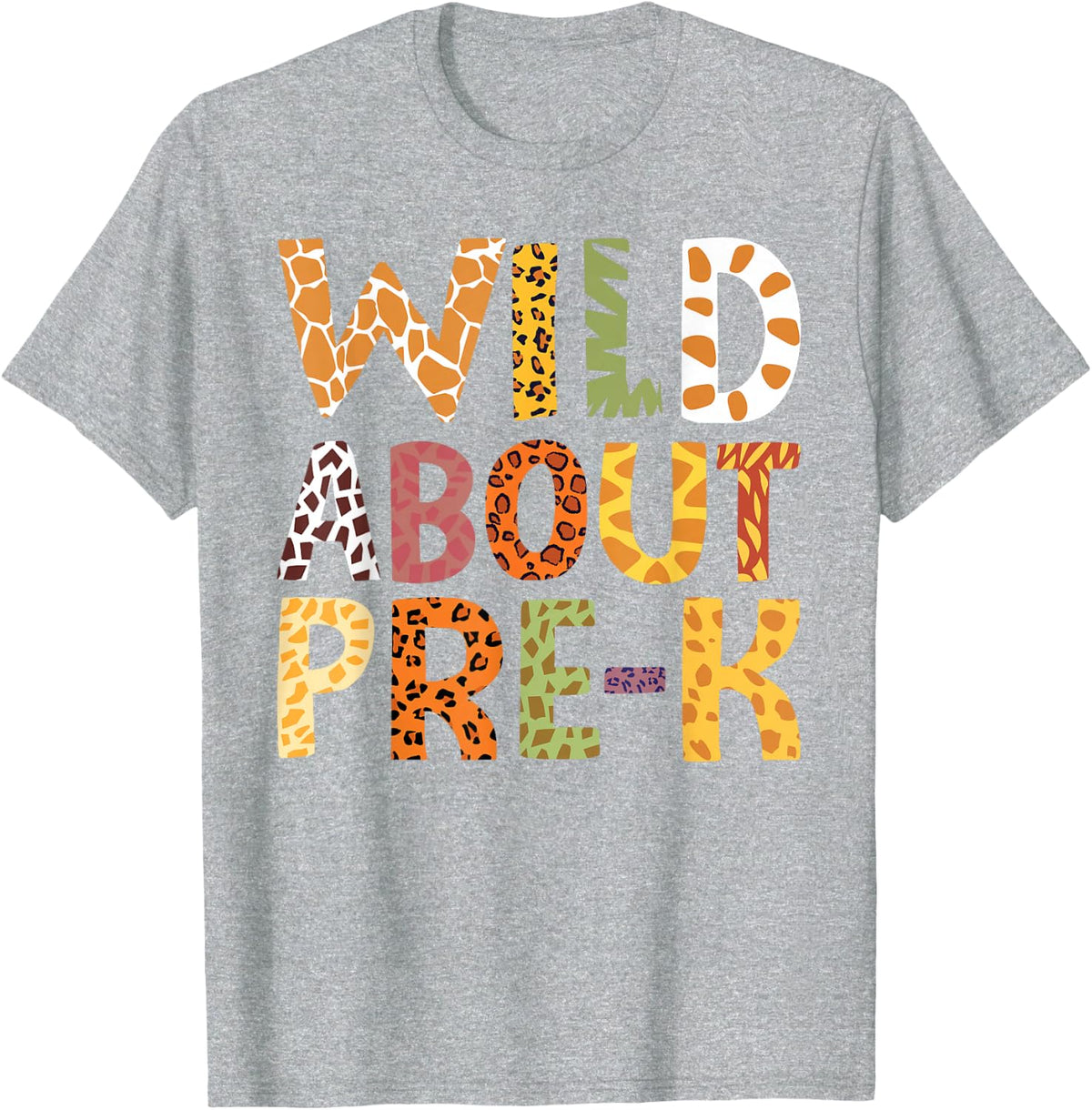 Wild About Pre-K Teacher Student First Day of Kindergarten T-Shirt - Heather Grey