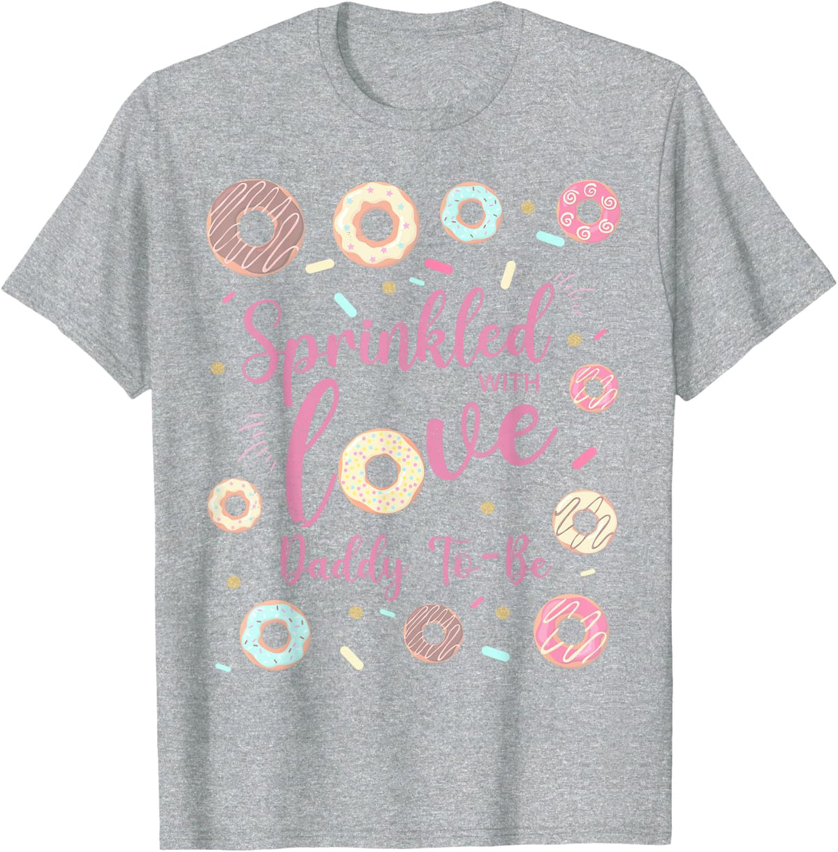 Daddy Sprinkled With Love Baby Shower Donut Family T-Shirt - Heather Grey