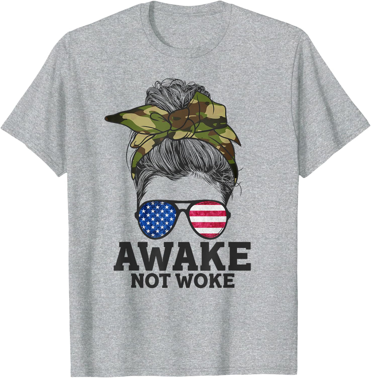 Awake Not Woke Messy Bun - Anti Woke - Free Speech T-Shirt - Heather Grey