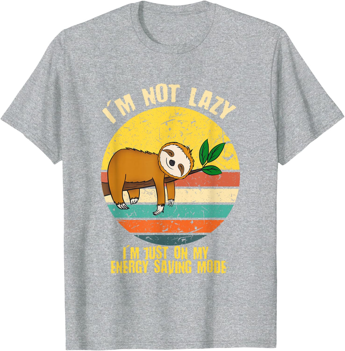 I'm Not Lazy I'm Just On My Energy Saving Mode T-Shirt - Heather Grey