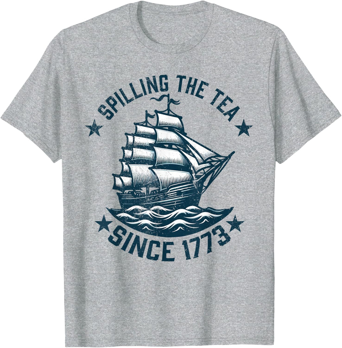 Funny 4th of July Spilling The Tea Since 1773 Independence T-Shirt - Heather Grey