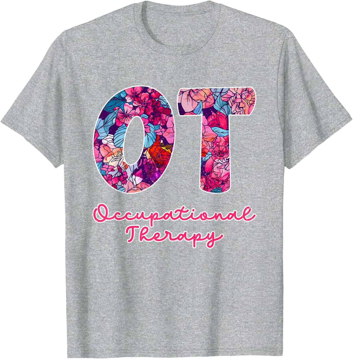 Floral OTA Occupational Therapy Occupational Therapist T-Shirt - Heather Grey